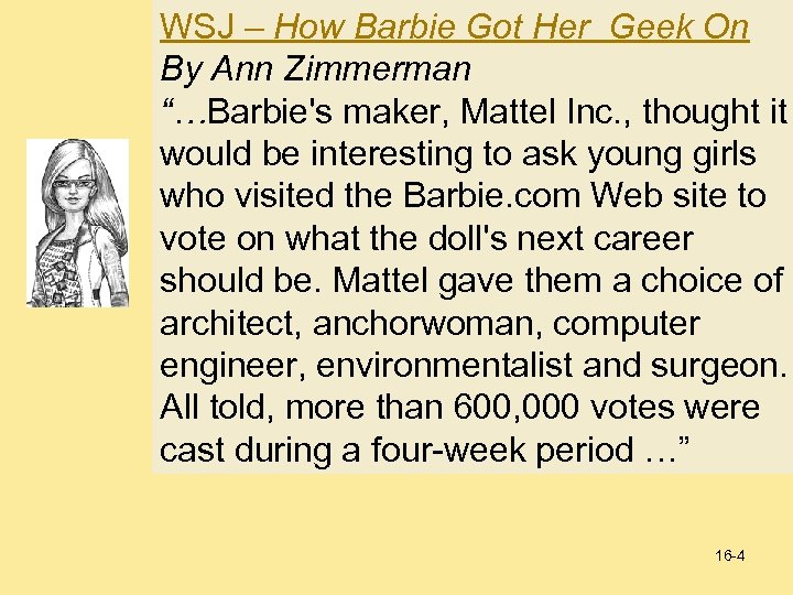 WSJ – How Barbie Got Her Geek On By Ann Zimmerman “…Barbie's maker, Mattel