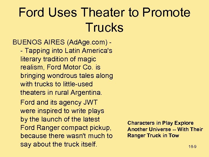 Ford Uses Theater to Promote Trucks BUENOS AIRES (Ad. Age. com) - Tapping into