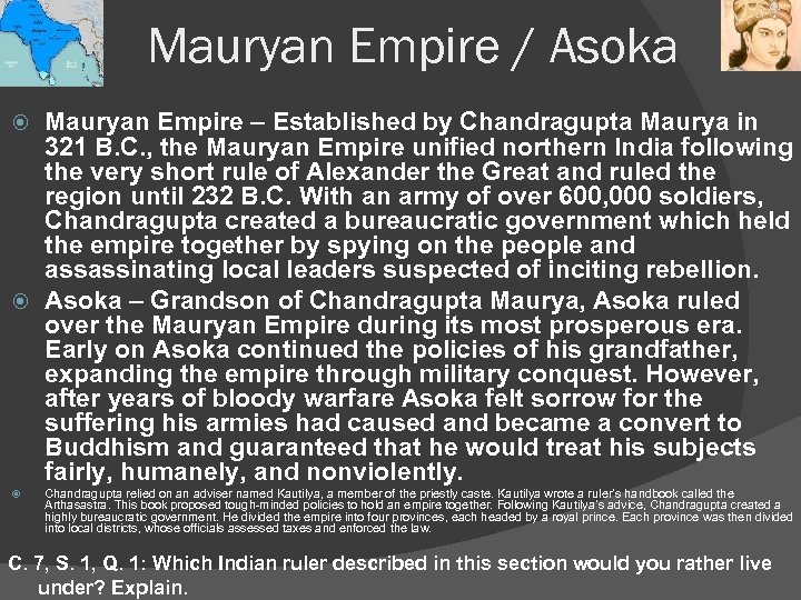 Mauryan Empire / Asoka Mauryan Empire – Established by Chandragupta Maurya in 321 B.