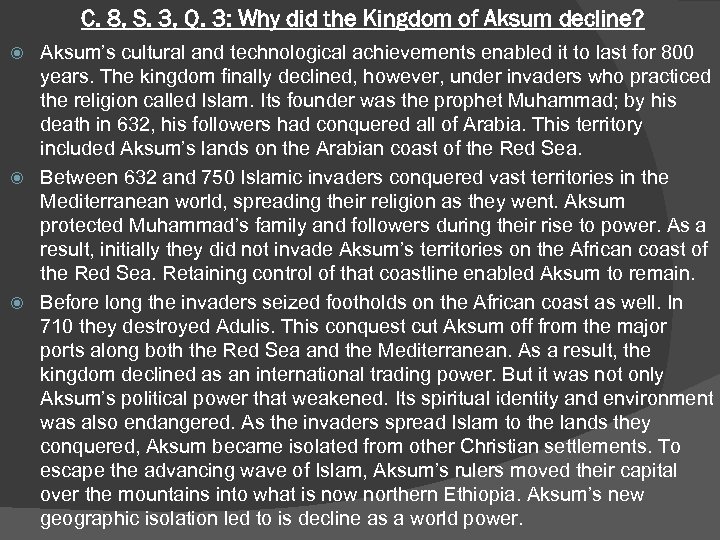 C. 8, S. 3, Q. 3: Why did the Kingdom of Aksum decline? Aksum’s