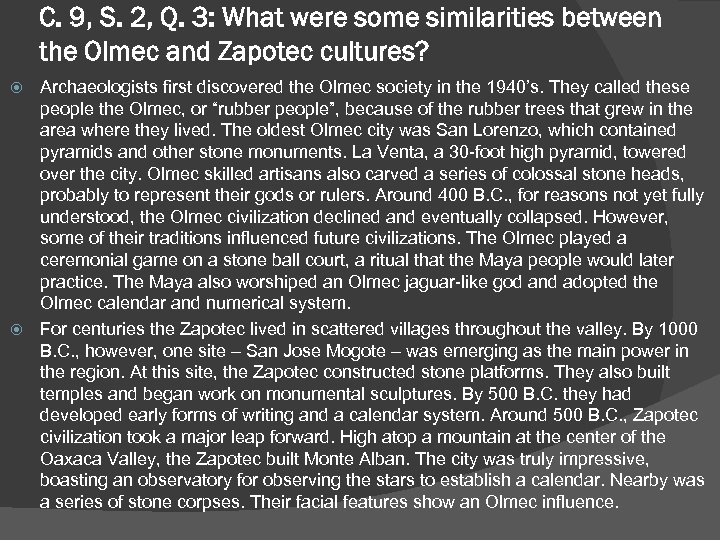 C. 9, S. 2, Q. 3: What were some similarities between the Olmec and
