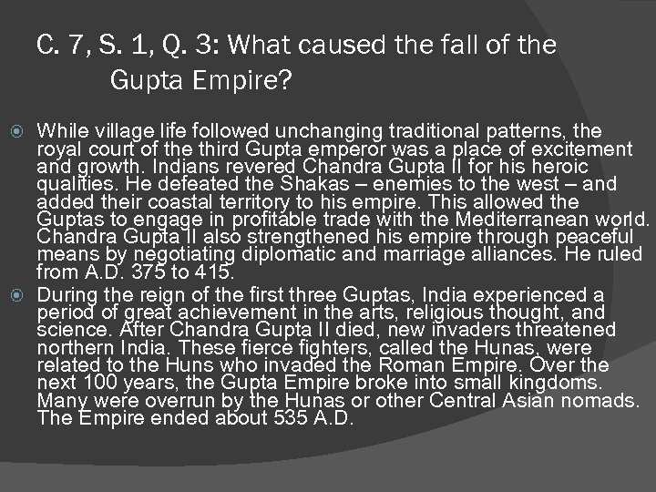 C. 7, S. 1, Q. 3: What caused the fall of the Gupta Empire?