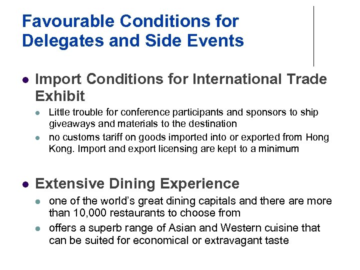 Favourable Conditions for Delegates and Side Events l Import Conditions for International Trade Exhibit