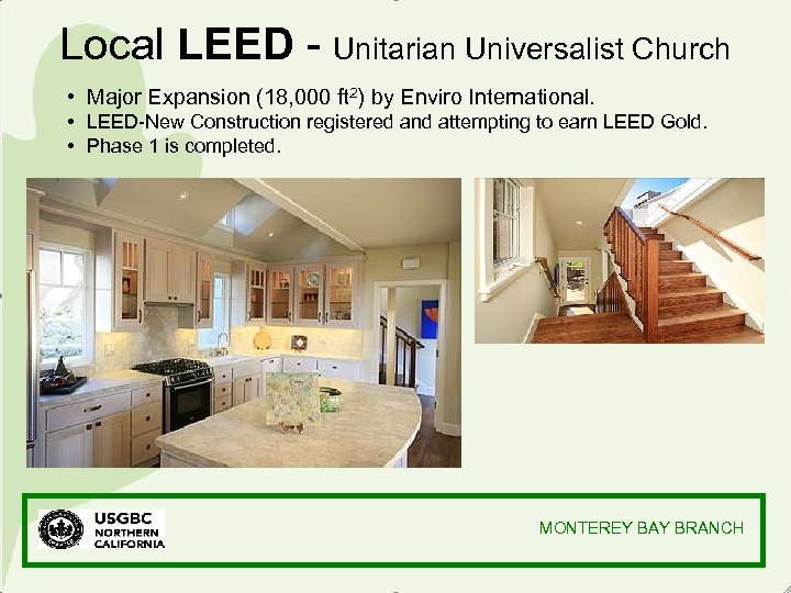 Local LEED - Unitarian Universalist Church • Major Expansion (18, 000 ft 2) by