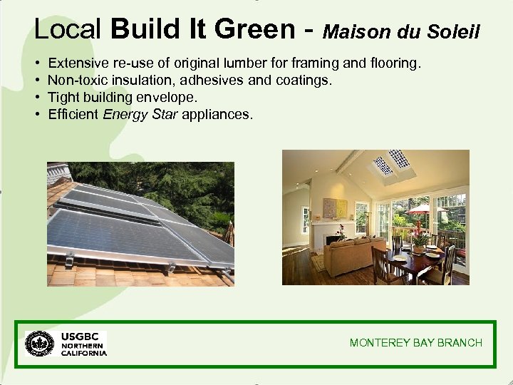 Local Build It Green - Maison du Soleil • • Extensive re-use of original