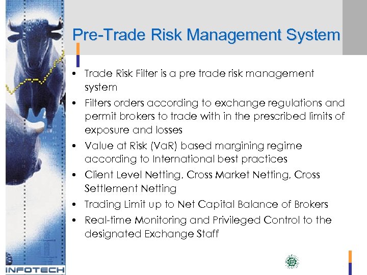 Pre-Trade Risk Management System • Trade Risk Filter is a pre trade risk management