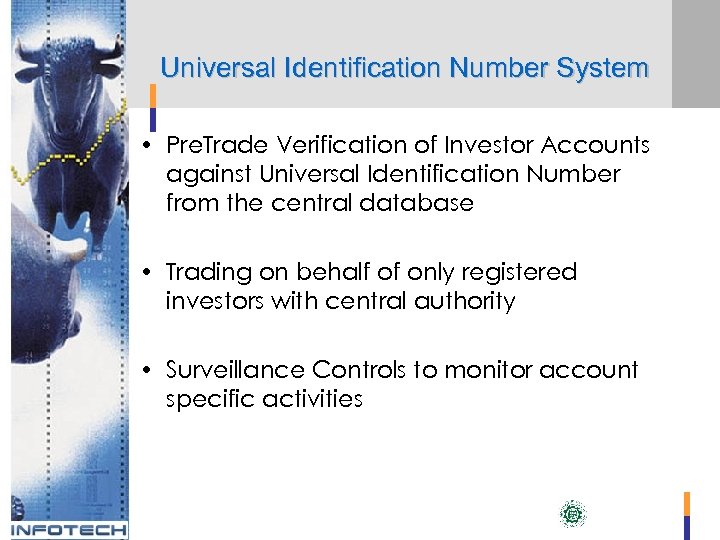 Universal Identification Number System • Pre. Trade Verification of Investor Accounts against Universal Identification