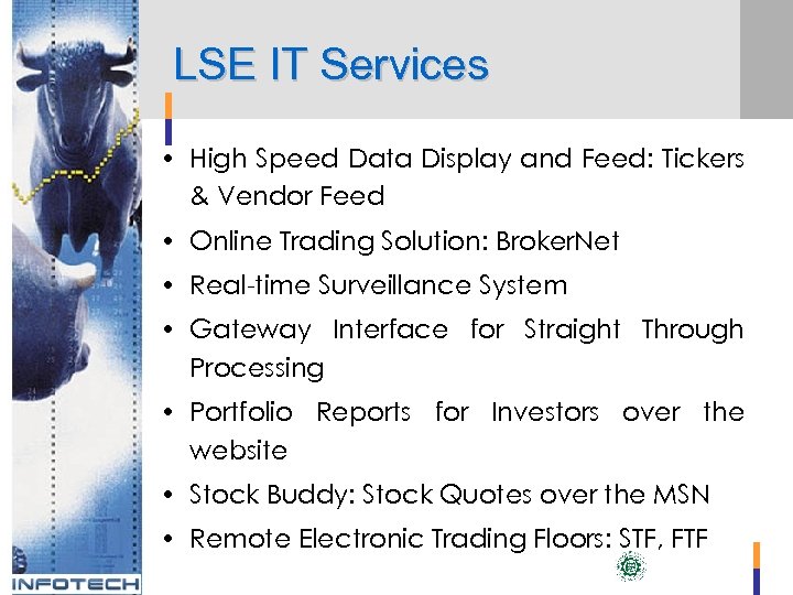 LSE IT Services • High Speed Data Display and Feed: Tickers & Vendor Feed