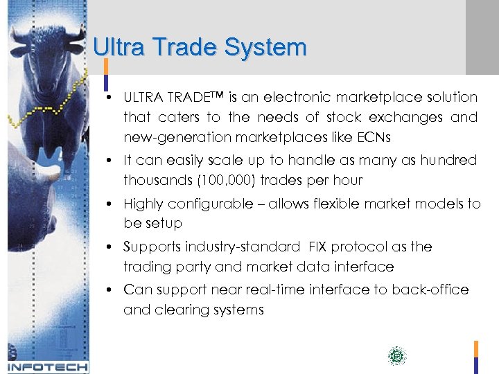 Ultra Trade System • ULTRA TRADE™ is an electronic marketplace solution that caters to