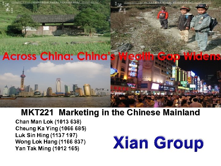 Across China: China’s Wealth Gap Widens MKT 221 Marketing in the Chinese Mainland Chan