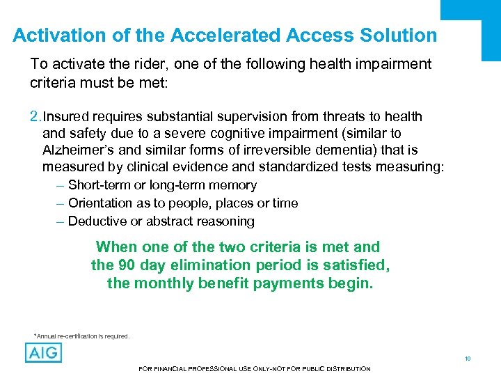 Activation of the Accelerated Access Solution To activate the rider, one of the following