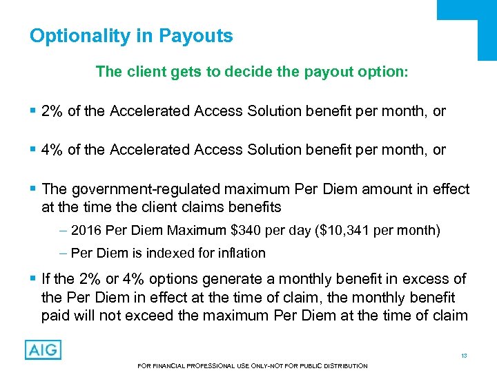 Optionality in Payouts The client gets to decide the payout option: § 2% of