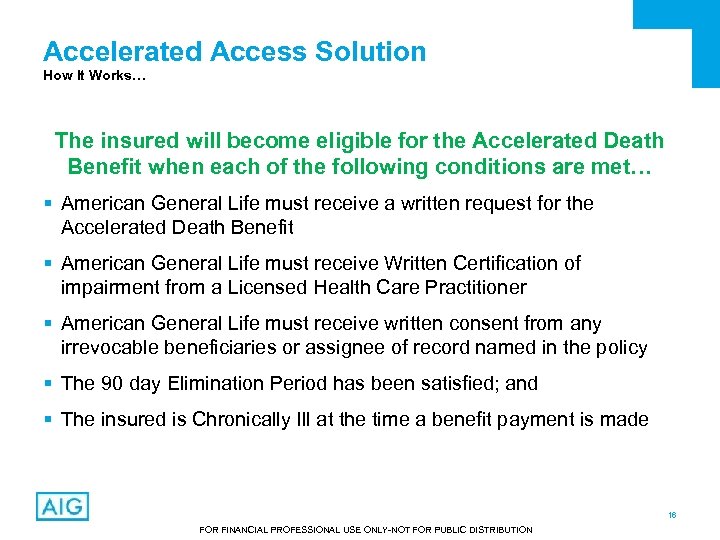 Accelerated Access Solution How It Works… The insured will become eligible for the Accelerated