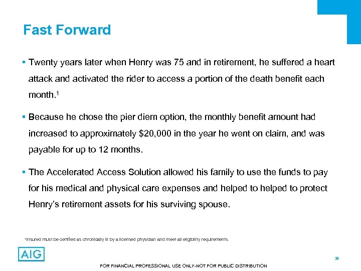 Fast Forward § Twenty years later when Henry was 75 and in retirement, he