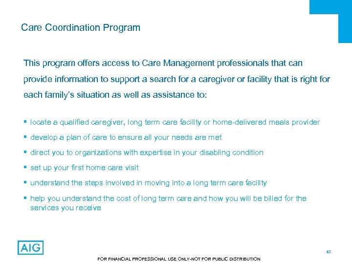 Care Coordination Program This program offers access to Care Management professionals that can provide