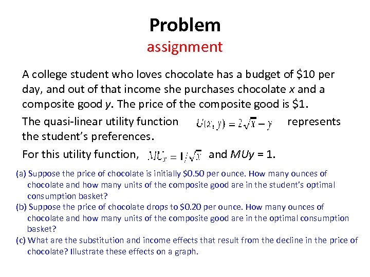 Problem assignment A college student who loves chocolate has a budget of $10 per