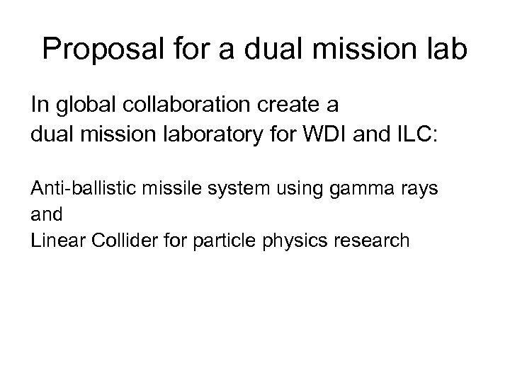 Proposal for a dual mission lab In global collaboration create a dual mission laboratory