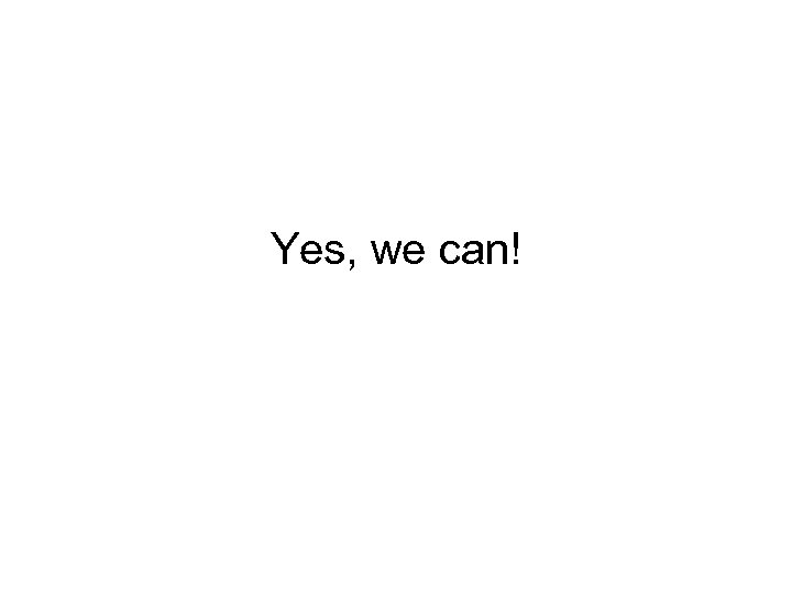 Yes, we can! 