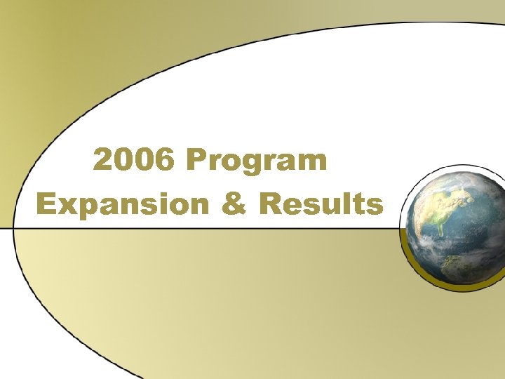 2006 Program Expansion & Results 