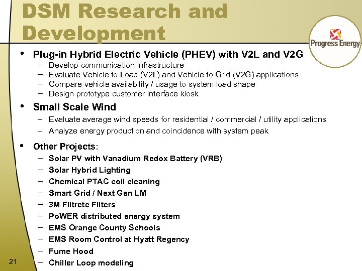DSM Research and Development • • Plug-in Hybrid Electric Vehicle (PHEV) with V 2