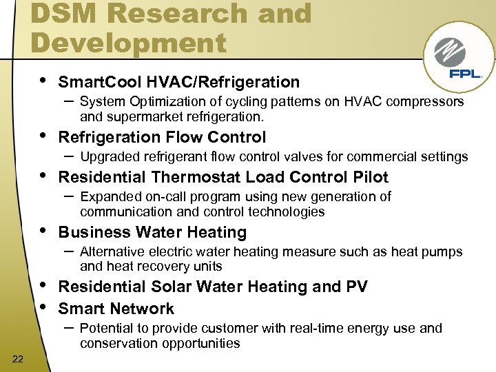 DSM Research and Development • • • 22 Smart. Cool HVAC/Refrigeration – System Optimization