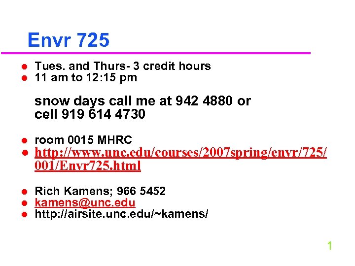 Envr 725 l l Tues. and Thurs- 3 credit hours 11 am to 12: