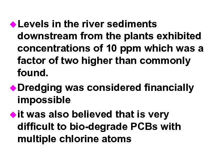 u Levels in the river sediments downstream from the plants exhibited concentrations of 10