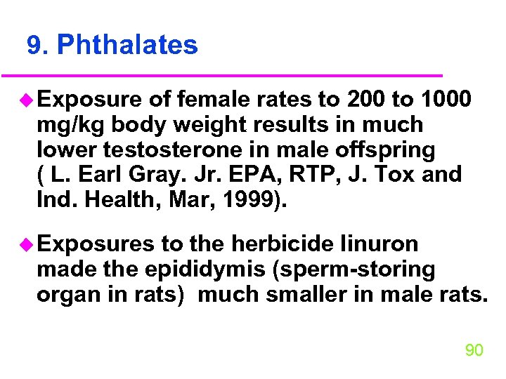 9. Phthalates u Exposure of female rates to 200 to 1000 mg/kg body weight