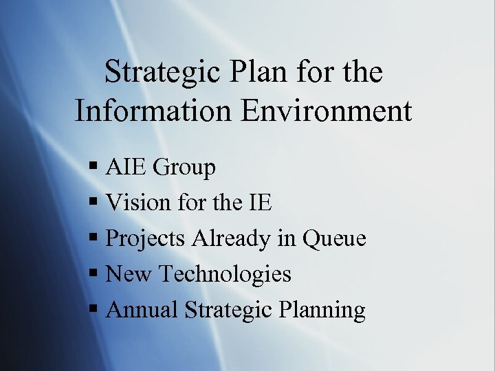 Strategic Plan for the Information Environment § AIE Group § Vision for the IE