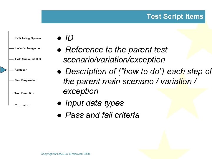 Test Script Items La. Qu. So Assignment Field Survey at TLS Approach Test Preparation