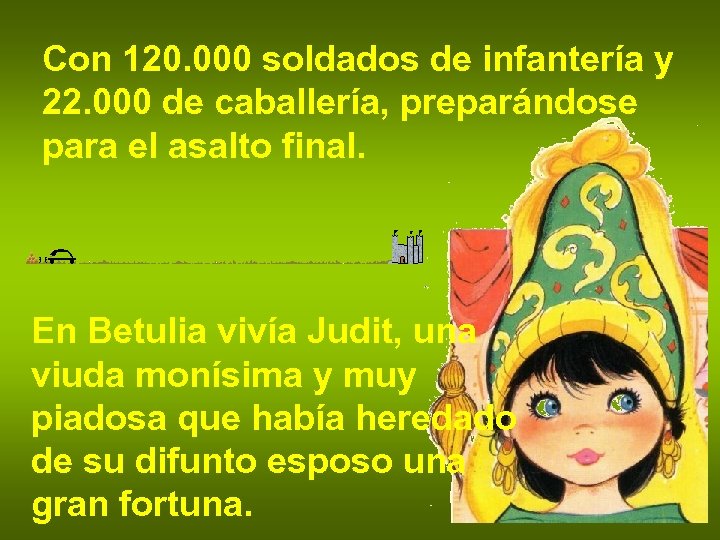Con 120. 000 soldados de infantería y 22. 000 de caballería, preparándose para el