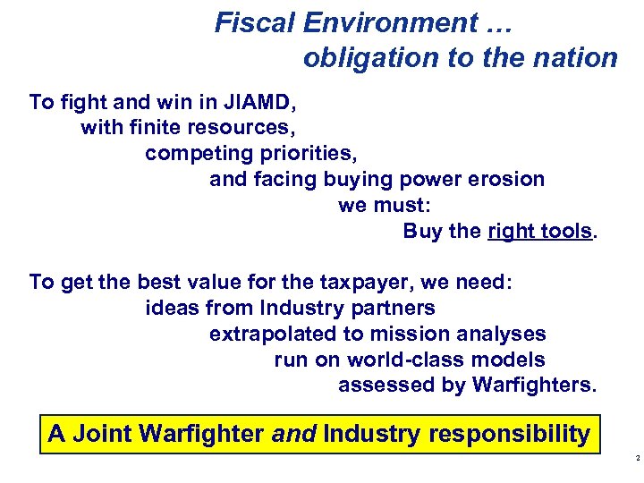 DON Program and Budget Brief Fiscal Environment … obligation to the nation To fight