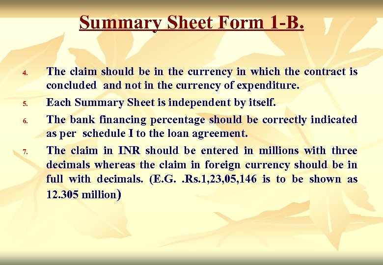 Summary Sheet Form 1 -B. 4. 5. 6. 7. The claim should be in