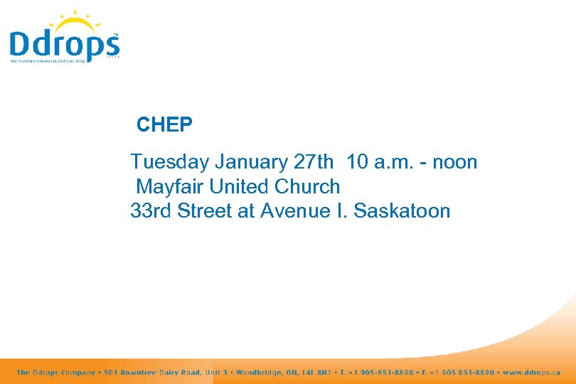 CHEP Tuesday January 27 th 10 a. m. - noon Mayfair United Church 33