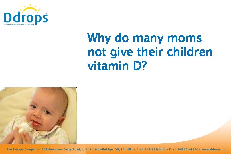 Why do many moms not give their children vitamin D? 