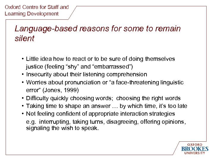 Oxford Centre for Staff and Learning Development Language-based reasons for some to remain silent