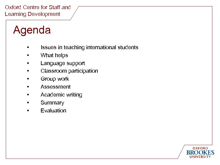 Oxford Centre for Staff and Learning Development Agenda • • • Issues in teaching