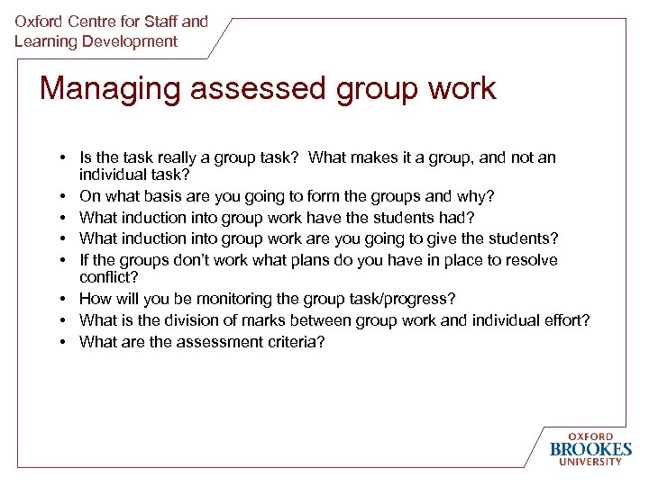 Oxford Centre for Staff and Learning Development Managing assessed group work • Is the