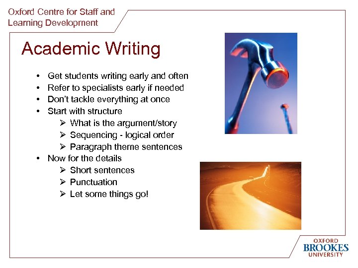 Oxford Centre for Staff and Learning Development Academic Writing • • Get students writing
