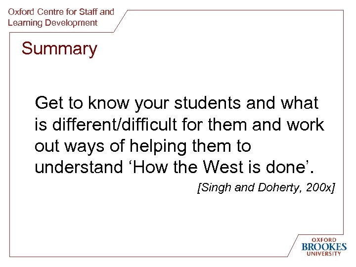 Oxford Centre for Staff and Learning Development Summary Get to know your students and