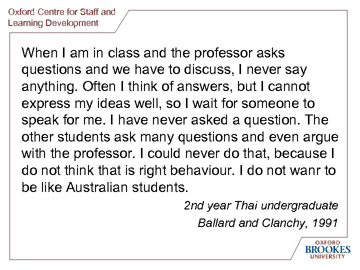 Oxford Centre for Staff and Learning Development When I am in class and the