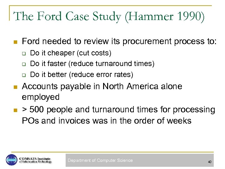 The Ford Case Study (Hammer 1990) n Ford needed to review its procurement process