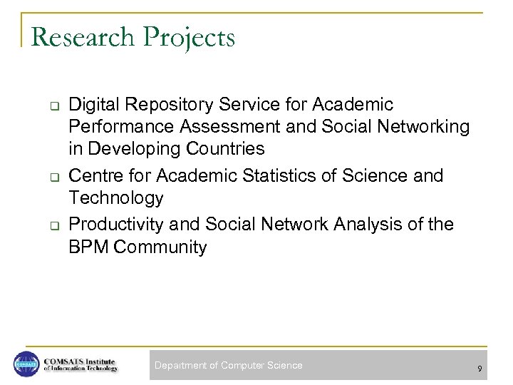 Research Projects q q q Digital Repository Service for Academic Performance Assessment and Social