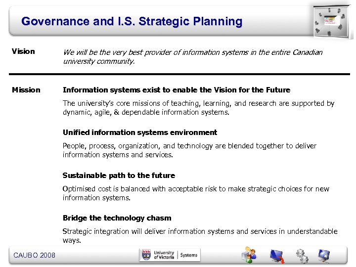 Governance and I. S. Strategic Planning Vision We will be the very best provider