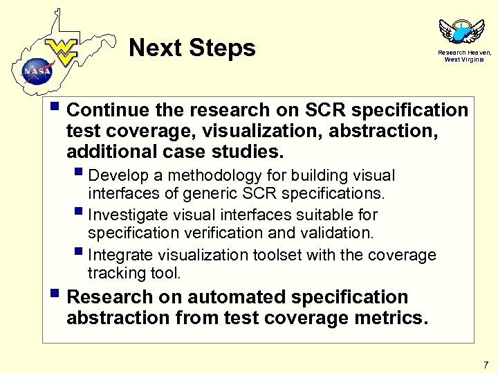 Next Steps Research Heaven, West Virginia § Continue the research on SCR specification test