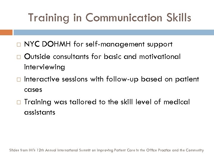 Training in Communication Skills NYC DOHMH for self-management support Outside consultants for basic and