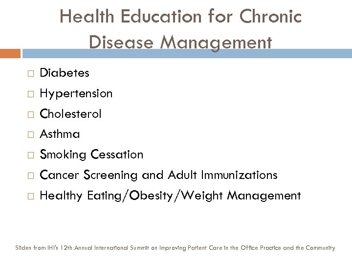 Health Education for Chronic Disease Management Diabetes Hypertension Cholesterol Asthma Smoking Cessation Cancer Screening