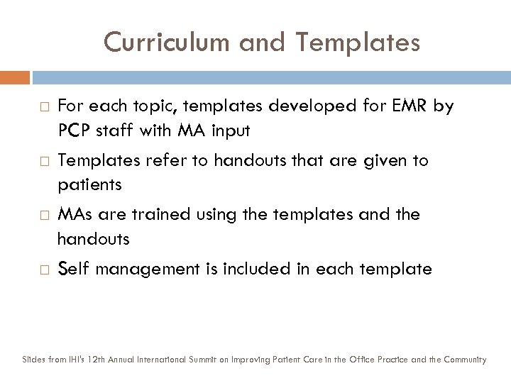 Curriculum and Templates For each topic, templates developed for EMR by PCP staff with