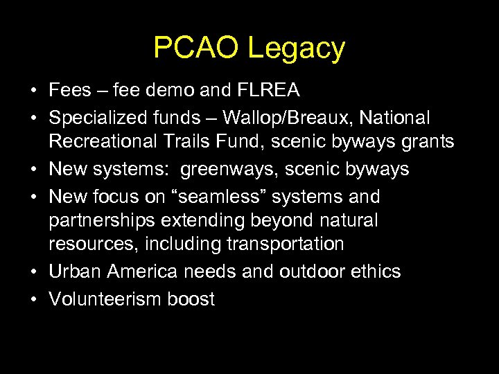 PCAO Legacy • Fees – fee demo and FLREA • Specialized funds – Wallop/Breaux,