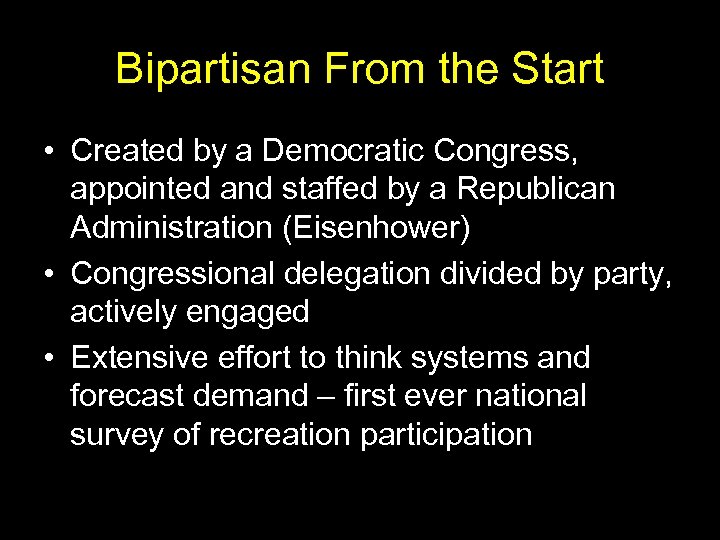 Bipartisan From the Start • Created by a Democratic Congress, appointed and staffed by